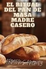 Carmen Sánchez - El Ritual del Pan de Masa Madre Casero