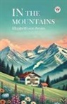 Elizabeth von Arnim - In The Mountains