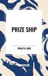 Philip K. Dick - Prize Ship
