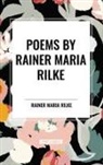 Rainer Maria Rilke - POEMS by RAINER MARIA RILKE