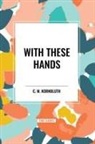 C. M. Kornbluth - With These Hands