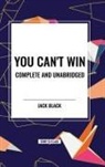 Jack Black - You Can't Win, Complete and Unabridged by Jack Black
