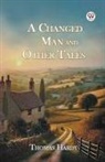 Thomas Hardy - A Changed Man And Other Tales