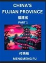 Mengmeng Fu - China's Fujian Province (Part 1)- Learn Chinese Characters, Words, Phrases with Chinese Names, Surnames and Geography, Books for Kids, Young and Adults, HSK All Levels to Understand Chinese Geographical Organization