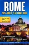 Katerina Ferrara - Rome 2025 Jubilee Year Travel Guide