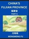 Mengmeng Fu - China's Fujian Province (Part 5)- Learn Chinese Characters, Words, Phrases with Chinese Names, Surnames and Geography, Books for Kids, Young and Adults, HSK All Levels to Understand Chinese Geographical Organization