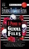 Michael Arnzen, Gemma Files, Eric J. Guignard - Exploring Dark Short Fiction #7