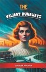 Gertrude Atherton - The Valiant Runaways