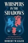 Robert Walker - Whispers in the Shadows