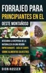 Dion Rosser - Forrajeo para principiantes en el Oeste Montañoso