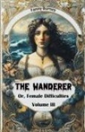 Fanny Burney - The Wanderer Or, Female Difficulties Volume III