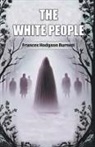 Frances Hodgson Burnett - The White People