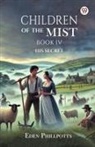 Eden Phillpotts - Children Of The Mist Book IV His Secret