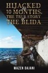 Mazen Dajani - Hijacked for 10 Months, the True Story of the Blida
