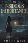 Amelie West - An Insidious Inheritance