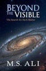 M S Ali, M. S. Ali - Beyond the Visible
