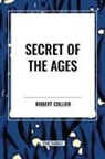 Robert Collier - Secret of the Ages