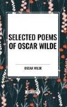 Oscar Wilde - Selected Poems of Oscar Wilde