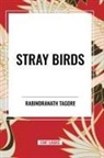 Rabindranath Tagore - Stray Birds