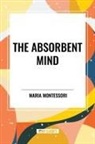 Maria Montessori - The Absorbent Mind