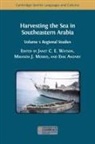 Erik Anonby, Miranda J. Morris, Janet C. E. Watson - Harvesting the Sea in Southeastern Arabia