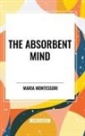 Maria Montessori - The Absorbent Mind