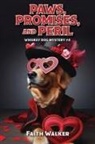 Faith Walker - Paws, Promises, and Peril