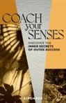 Sirshree - COACH YOUR SENSES