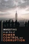 Kenneth R. Trester - Investing in an era of Power, Control, and Corruption