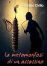 Rinaldo Cirillo - La metamorfosi di un assassino