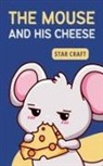 Star Craft - The Mouse and his Cheese