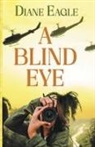 Diane Eagle - A BLIND EYE