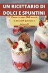 Marina Caputo - UN RICETTARIO DI DOLCI E SPUNTINI