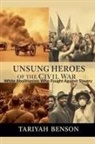 Tariyah Benson - Unsung Heroes of the Civil War