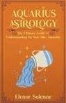 Elenor Solenne - AQUARIUS ASTROLOGY