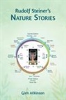 Glen R Atkinson - Rudolf Steiner's Nature Stories