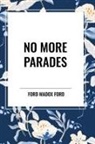 Ford Madox Ford - No More Parades