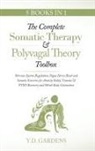 Y. D. Gardens - The Complete Somatic Therapy & Polyvagal Theory Toolbox - Nervous System Regulation, Vagus Nerve Reset and Somatic Exercises for Anxiety Relief, Trauma & PTSD Recovery and Mind-Body Connection