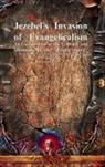 Anthony Uyl - Jezebel's Invasion of Evangelicalism