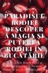 Vlad Dr¿gan - Paradisul Rodiei Descoper¿ Magia ¿i Puterea Rodiei în Buc¿t¿rie