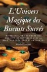 Aurélie Legrand - L'Univers Magique des Biscuits Sucrés