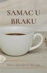 Milica Jakovljevic Mir-Jam - Samac u braku