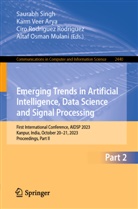 Karm Veer Arya, Altaf Osman Mulani, Ciro Rodriguez Rodriguez, Ciro Rodriguez Rodriguez et al, Saurabh Singh, Karm Veer Arya - Emerging Trends in Artificial Intelligence, Data Science and Signal Processing