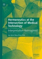 Jan Kyrre Berg Olsen Friis - Hermeneutics at the Intersection of Medical Technology