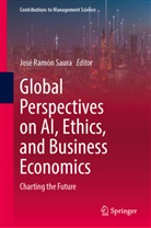 José Ramón Saura, José Ramón Saura - Global Perspectives on AI, Ethics, and Business Economics