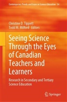 Christine D Tippett, M Milford, Milford, Todd Milford, Todd M. Milford, Christine Tippett... - Seeing Science Through the Eyes of Canadian Teachers and Learners