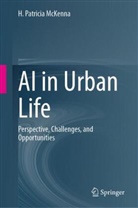 H Patricia McKenna, H. Patricia McKenna - AI in Urban Life