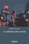 Henry Miller - La sabiduría del corazón
