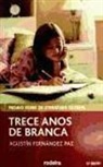 Agustín Fernández Paz - Trece anos de branca