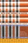 Amina Jamal, Maryam Khan, Jane Ku - South Asian Feminisms in Diaspora